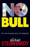 Niente tori: La mia vita dentro e fuori i mercati - No Bull: My Life in and Out of Markets