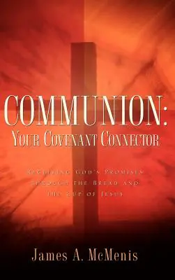 Comunione: Il vostro connettore dell'alleanza - Communion: Your Covenant Connector