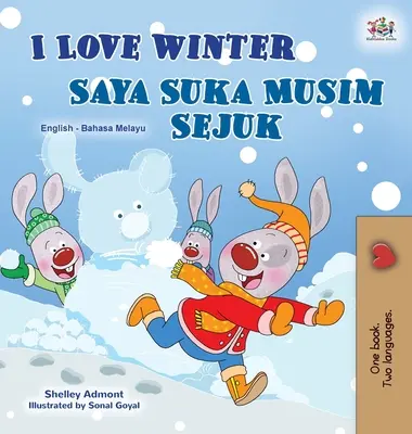 I Love Winter (Libro bilingue inglese-malese per bambini) - I Love Winter (English Malay Bilingual Book for Kids)