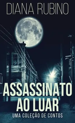Assassinato ao luar - Un coleo di conti - Assassinato ao luar - Uma coleo de contos
