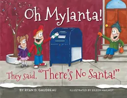 Oh Mylanta! Hanno detto che Babbo Natale non esiste! - Oh Mylanta!: They Said, There's No Santa!