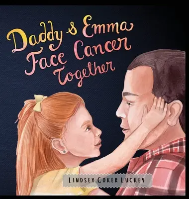 Papà ed Emma affrontano insieme il cancro - Daddy & Emma Face Cancer Together