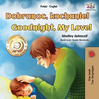 Buonanotte, amore mio! (Libro bilingue polacco-inglese per bambini) - Goodnight, My Love! (Polish English Bilingual Book for Kids)