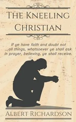 Il cristiano inginocchiato - The Kneeling Christian