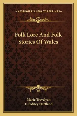 Lore e storie popolari del Galles - Folk Lore And Folk Stories Of Wales
