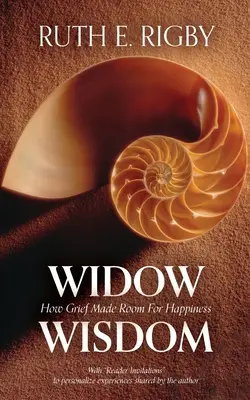 La saggezza della vedova: Come il dolore ha fatto spazio alla felicità - Widow Wisdom: How Grief Made Room For Happiness