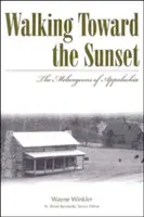 Camminare verso il tramonto: I Melungeon degli Appalachi - Walking Toward the Sunset: The Melungeons of Appalachia