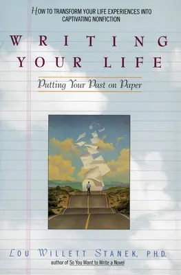 Scrivere la propria vita: Mettere su carta il proprio passato - Writing Your Life: Putting Your Past on Paper