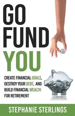 Vai a finanziare te stesso - Go Fund You