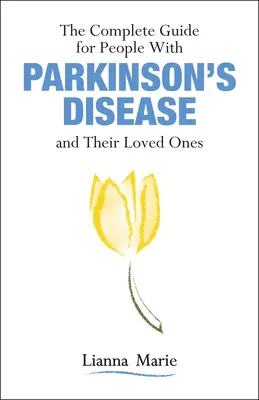 La guida completa per le persone con il morbo di Parkinson e i loro cari - The Complete Guide for People with Parkinson's Disease and Their Loved Ones