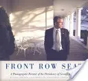 Front Row Seat: un ritratto fotografico della presidenza di George W. Bush - Front Row Seat: A Photographic Portrait of the Presidency of George W. Bush