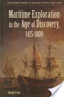 L'esplorazione marittima nell'età delle scoperte, 1415-1800 - Maritime Exploration in the Age of Discovery, 1415-1800