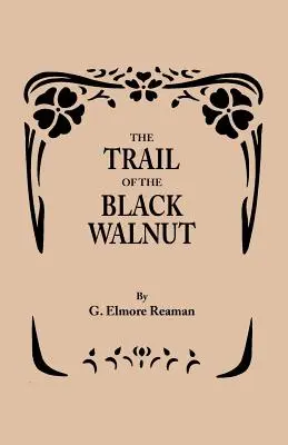 Il sentiero della noce nera [seconda edizione, 1965]. - The Trail of the Black Walnut [Second Edition, 1965]