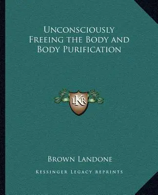Liberare inconsciamente il corpo e la purificazione del corpo - Unconsciously Freeing the Body and Body Purification
