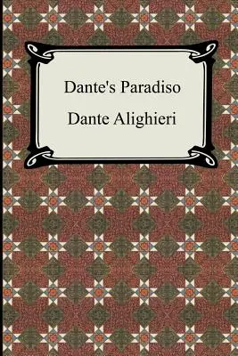 Paradiso di Dante (La Divina Commedia, Volume 3, Paradiso) - Dante's Paradiso (The Divine Comedy, Volume 3, Paradise)