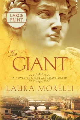Il gigante: Un romanzo sul David di Michelangelo - The Giant: A Novel of Michelangelo's David