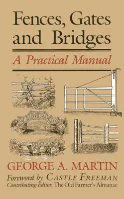 Recinzioni, cancelli e ponti: Un manuale pratico, 1a edizione - Fences, Gates & Bridges: A Practical Manual, 1st Edition