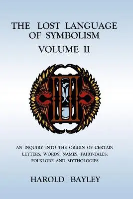 Il linguaggio perduto del simbolismo Volume II - The Lost Language of Symbolism Volume II