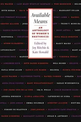 Mezzi disponibili: Un'antologia di retorica femminile - Available Means: An Anthology Of Women'S Rhetoric(s)