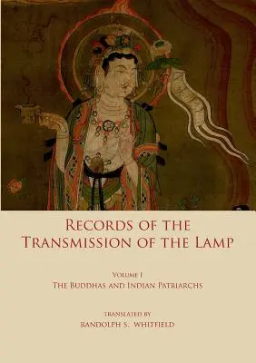 Registro della Trasmissione della Lampada: Volume primo: I Buddha e i patriarchi indiani - Record of the Transmission of the Lamp: Volume One: The Buddhas and indian patriarchs