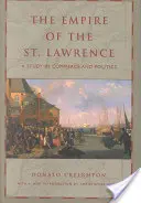 L'impero del San Lorenzo: Uno studio sul commercio e la politica - The Empire of the St. Lawrence: A Study in Commerce and Politics