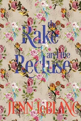The Rake and the Recluse: un romanzo d'amore con fotografie - The Rake and the Recluse: a romance novel with photographs