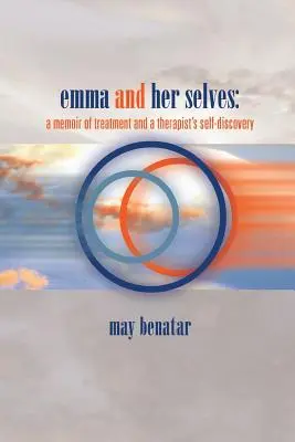 emma e i suoi sé: un libro di memorie sul trattamento e sulla scoperta di sé da parte di un terapeuta - emma and her selves: a memoir of treatment and a therapist's self-discovery