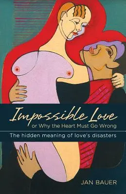 L'amore impossibile: O perché il cuore deve sbagliare - Impossible Love: Or Why the Heart Must Go Wrong