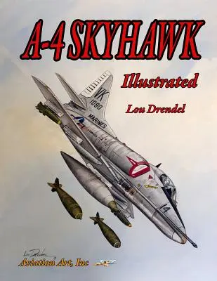 A-4 Skyhawk illustrato - A-4 Skyhawk Illustrated
