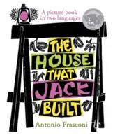 La casa costruita da Jack: Un libro illustrato in due lingue - The House That Jack Built: A Picture Book in Two Languages