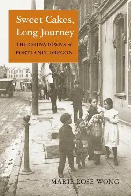 Torte dolci, lungo viaggio: Le Chinatown di Portland, Oregon - Sweet Cakes, Long Journey: The Chinatowns of Portland, Oregon