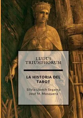 Ludus Triumphorum + LA STORIA DEL TAROT - Ludus Triumphorum + LA HISTORIA DEL TAROT