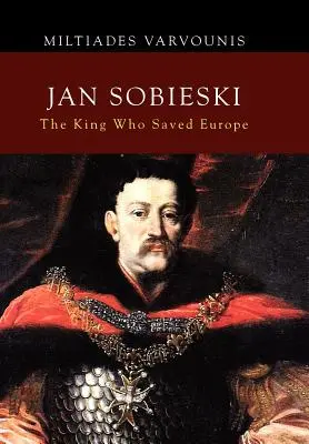 Jan Sobieski: Il re che salvò l'Europa - Jan Sobieski: The King Who Saved Europe