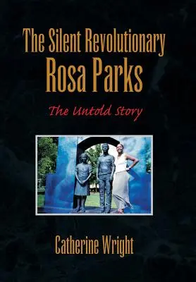 La rivoluzionaria silenziosa Rosa Parks: La storia non raccontata - The Silent Revolutionary Rosa Parks: The Untold Story