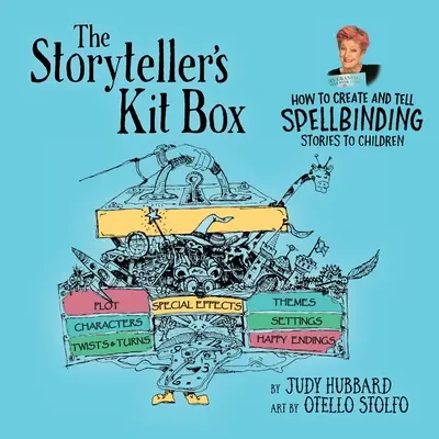Il kit del narratore: Come creare e raccontare storie avvincenti ai bambini - The Storyteller's Kit Box: How to Create and Tell SPELLBINDING Stories to Children