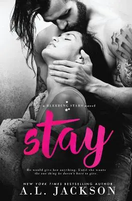 Stay: Un romanzo stand-alone di Bleeding Stars - Stay: A Bleeding Stars Stand-Alone Novel