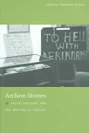 Storie d'archivio: Fatti, finzioni e scrittura della storia - Archive Stories: Facts, Fictions, and the Writing of History