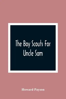 I boy scout per lo zio Sam - The Boy Scouts For Uncle Sam