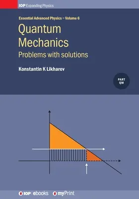 Meccanica quantistica: Problemi con soluzioni, Volume 6: Problemi con soluzioni - Quantum Mechanics: Problems with solutions, Volume 6: Problems with solutions