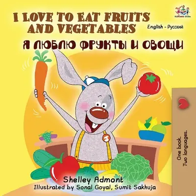 Amo mangiare frutta e verdura (Libro bilingue inglese-russo) - I Love to Eat Fruits and Vegetables (English Russian Bilingual Book)