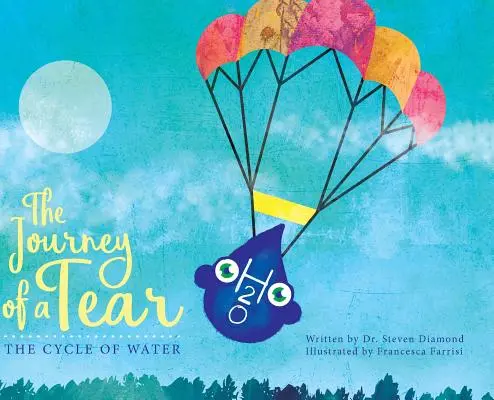 Il viaggio di una lacrima: Il ciclo dell'acqua - The Journey of a Tear: The Cycle of Water