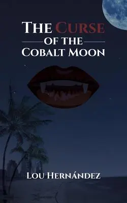 La maledizione della luna di cobalto - The Curse of the Cobalt Moon