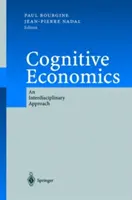 Economia cognitiva: Un approccio interdisciplinare - Cognitive Economics: An Interdisciplinary Approach