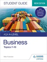 AQA A-level Business Student Guide 2: Argomenti 7-10 - AQA A-level Business Student Guide 2: Topics 7-10