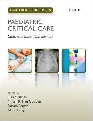Concetti impegnativi in terapia critica pediatrica: Casi con commenti di esperti - Challenging Concepts in Paediatric Critical Care: Cases with Expert Commentary