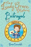 I misteri di Lady Grace: Tradimento - Lady Grace Mysteries: Betrayal