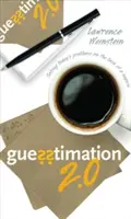 Stima 2.0: Risolvere i problemi di oggi sul retro di un tovagliolo - Guesstimation 2.0: Solving Today's Problems on the Back of a Napkin