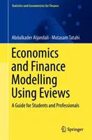 Modellazione economica e finanziaria con Eviews: Una guida per studenti e professionisti - Economic and Financial Modelling with Eviews: A Guide for Students and Professionals