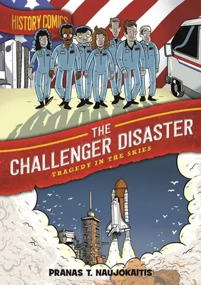 Storia a fumetti: Il disastro del Challenger: Tragedia nei cieli - History Comics: The Challenger Disaster: Tragedy in the Skies
