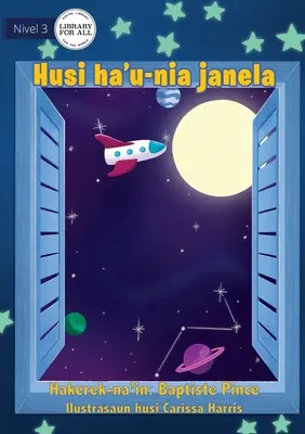 Fuori dalla mia finestra - Husi ha'u-nia janela - Out Of My Window - Husi ha'u-nia janela